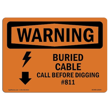 OSHA WARNING Sign, Buried Cable Call Before Digging #811, 24in X 18in Rigid Plastic